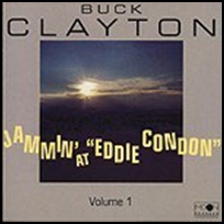 Buck Clayton Jammin' At Eddie Condon's Volume 1.