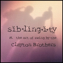 Clayton brothers Sib-Ling-I-Ty.