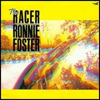 Ronnie Foster The Racer.