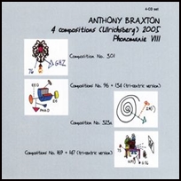 Anthony Braxton 4 Compositions (Ulrichsberg 2005 Phonomanie VIII).