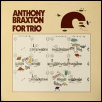 Anthony Braxton For Trio.