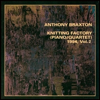 Anthony Braxton Knitting Factory (Piano Quartet) 1994 Vol.2.