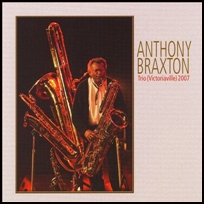 Anthony Braxton Trio (Victoriaville) 2007.