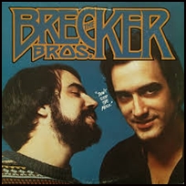 Brecker brothers Don’t stop the music.