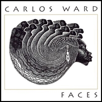 Carlos Ward Faces.