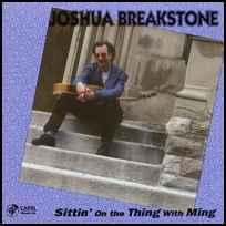 Joshua Breakstone Sittin’On The Thing With Ming.
