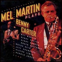 Mel Martin Plays Benny Carter.