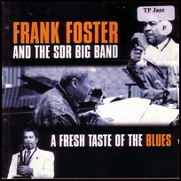 frank foster A Fresh Taste Of The Blues