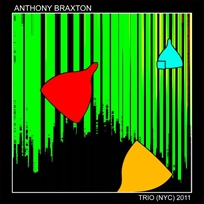 anthony braxton Trio (NYC) 2011.